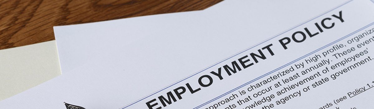 Employment Policies: Protecting Your Business and Employees