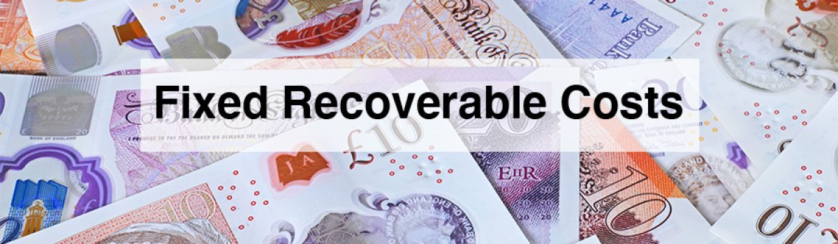 What Are The New Rules For Fixed Recoverable Costs In Civil Cases In England And Wales?
